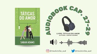 AUDIOLIVRO  TÁTICAS DO AMOR  SARAH ADAMS Cap 2729 [upl. by Macmahon]