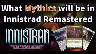 What Mythics will be Reprinted in Innistrad Remastered  My Predictions Guessing the Mythics [upl. by Byram435]