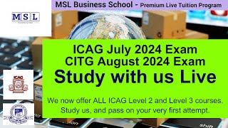 Study for your ICAG and CITG exam LIVE with the MSL Business School  ICAG Jul 2024 amp CITG Aug 2024 [upl. by Ahtiuqal342]