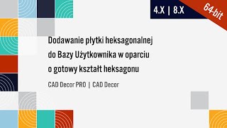 Dodawanie płytki heksagonalnej do Bazy Użytkownika w oparciu o gotowy kształt heksagonu [upl. by Frazier694]