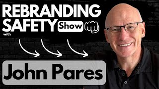 Applying risk management in work and at home  Rebranding Safety with John Pares [upl. by Loring571]