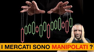 I mercati sono MANIPOLATI  Ve lo spiego io  tradingonline [upl. by Benedic]