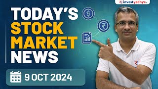 Todays Stock Market News  09102024  Aaj ki Taaza Khabar [upl. by Treble]