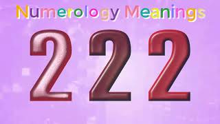 222 numerology  numerology 222 meaning  Learn the Numerology meaning of the number 222 [upl. by Roberta115]