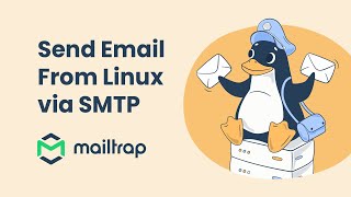 Simple Ways to Send Email from Linux Using SMTP  Tutorial by Mailtrap [upl. by Encratia721]