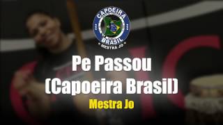 Capoeira Song Mestra Jo  Pe Passou Capoeira Brasil [upl. by Saleme537]