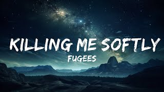 Fugees  Killing Me Softly Lyrics  15p LyricsLetra [upl. by Rozina]