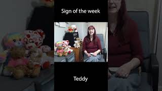 Sign of the week  teddy [upl. by Yesrod]