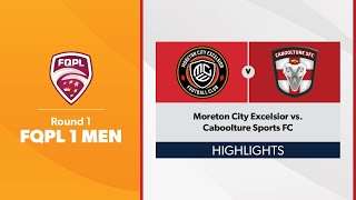 FQPL 1 Men Round 1  Moreton City Excelsior vs Caboolture Sports FC Highlights [upl. by Khajeh]