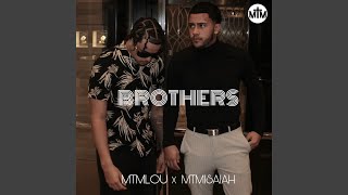 Brothers feat MTM Isaiah [upl. by Ellimaj315]