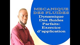 Mécanique des fluides Exercice dapplication sur la dynamique des fluides parfaits [upl. by Loreen113]