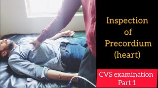 Inspection of Heart Precordium  CVS examination part 1 [upl. by Arlin514]