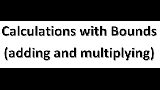 Calculations With Bounds Video [upl. by Jule]