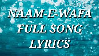 NAAMEWAFAFULL SONG LYRICSNEW LYRICS 2018 [upl. by Comptom]