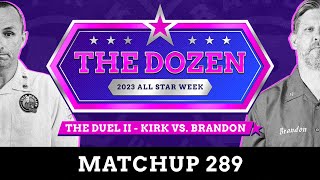 Geniuses Kirk Minihane amp Brandon Walker Battle In Duel II The Dozen AllStar Week 2023 Match 289 [upl. by Arabel]