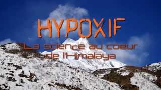 HYPOXIE  La science au coeur de lHimalaya [upl. by Nimesh]