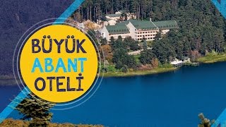 Büyük Abant Otel  Jolly Tur [upl. by Donahoe]