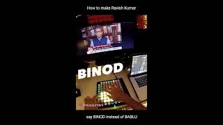 How to make Ravish say Binod instead of Bablu [upl. by Frederich254]