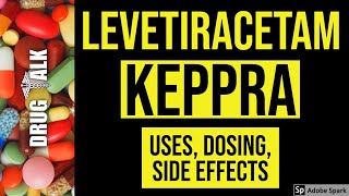 Levetiracetam Keppra  Uses Dosing Side Effects [upl. by Llennahc]