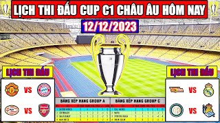 Lịch Thi Đấu Bóng Đá Cup C1 Hôm Nay 1212  Man United Gặp Khó Real Dễ Thở  BXH Cup C1 Mới Nhất [upl. by Nevin]