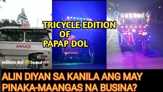 TRICYCLE EDITION OF PAPAP DOL [upl. by Eelsel]