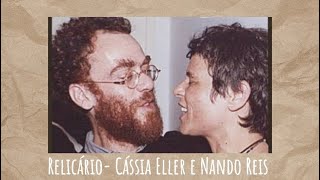 cássia eller e nando reis  relicário legendado [upl. by Cohn772]