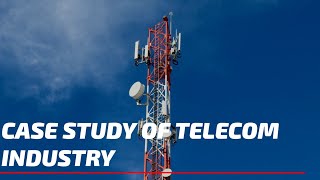 Case Study On Telecom Industry  Telecom Industry Overview  Everything About Telecom Industry [upl. by Almena928]