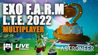 Astroneer  Playing EXO FARM LTE 2022  Multiplayer  OneLastMidnight [upl. by Yretsym314]