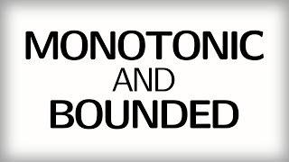 114 Monotonic and bounded sequences [upl. by Francesco864]