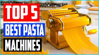 Top 5 Best Pasta Machines in 2021 Reviews [upl. by Dias]