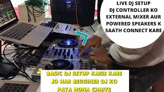 CONNECT DJ CONTROLLER TO MIXER amp POWERED SPEAKERS BASIC DJ SETUP VERY BEGINNERS DJ SHULD KNOW [upl. by Imelda]