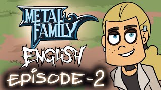 Metal Family season 1 episode 2 [upl. by Leund]