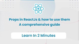 ReactJS Props A Comprehensive 2 Minutes Guide [upl. by Relluf]