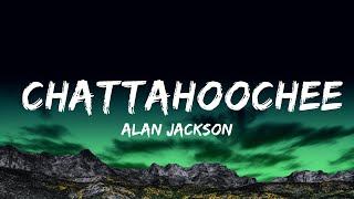 Alan Jackson  Chattahoochee Lyrics [upl. by Salomon488]