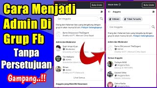 Cara Menjadi Admin Grup FB Tanpa Persetujuan Terbaru 2022 [upl. by Leshia]