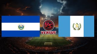 GUATEMALA vs EL SALVADOR  International Friendly Match 2024 [upl. by Enytsirhc134]