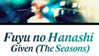 「Fuyu no hanashi」 Given The seasons Romaji Español English Lyrics EP 9 OST [upl. by Caz]