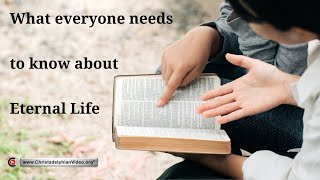 What Everyone Needs to Know about Eternal Life [upl. by Blasien]