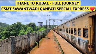 Thane to Kudal  Full Journey  01151 CSMTSawantwadi Ganpati Special Express  Konkan Railways [upl. by Avril]