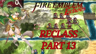 Fire Emblem Echoes Reclass Part 13 quotNightmare mapquot [upl. by Nosemyaj]