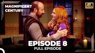 Magnificent Century Episode 8  English Subtitle 4K [upl. by Anuahsat]