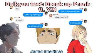 Haikyuu Text  Setters respond to break up prank x yn part 1 [upl. by Anipsed]