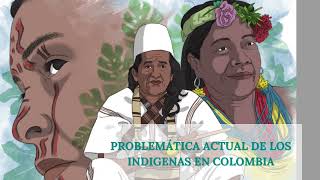 Problemática actual de los indígenas en Colombia [upl. by Collayer991]