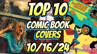 Top 10 Comic Book Covers NEW Comic Books 101624 [upl. by Kerstin]