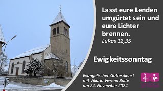 24112024 Gottesdienst Ewigkeitssonntag [upl. by Asor]