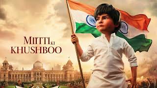 Mitti Ki Khushboo  Independence Day Song  Copyright FREE [upl. by Leber]