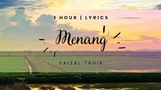 1 Hour  Faizal Tahir  Menang with lyrics [upl. by Delphina]