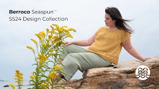 Berroco SpringSummer 2024 Virtual Trunk Show Seaspun [upl. by Donnie327]