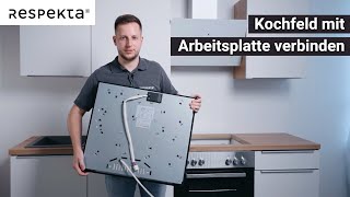 Tutorial Kochfeld mit Arbeitsplatte verbinden [upl. by Ettevahs161]