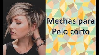 Mechas para pelo corto ✅ ¡Lo cómodo también puede ser trendy [upl. by Oigroeg]